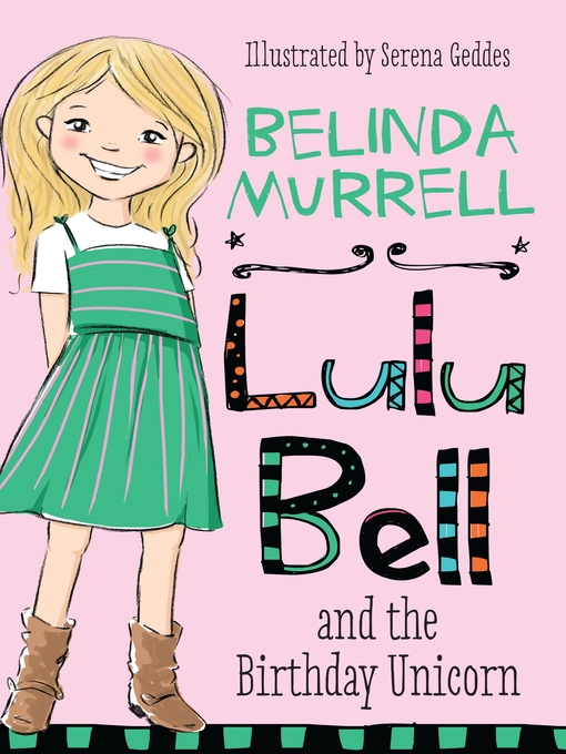 Title details for Lulu Bell and the Birthday Unicorn by Belinda Murrell - Wait list